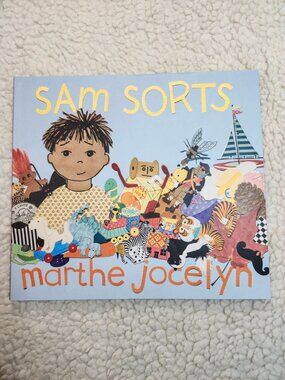 Sam Sorts Marthe Jocelyn Childrens Book 2017 Tundra Picture Book Kids